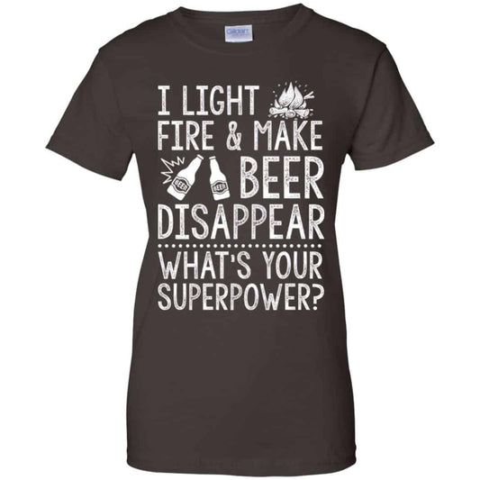 I Light Fires And Make Beer Disappear What’s Your Superpower Shirt, Hoodie, Tank