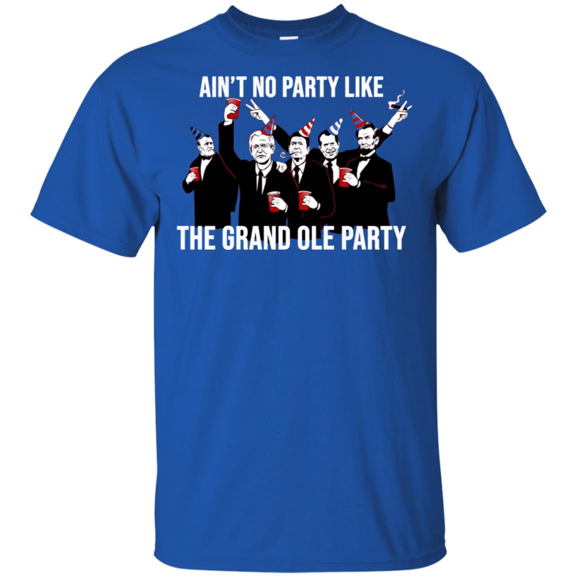 Ain’t No Party Like The Grand Ole Party T-Shirts, Hoodie, Tank
