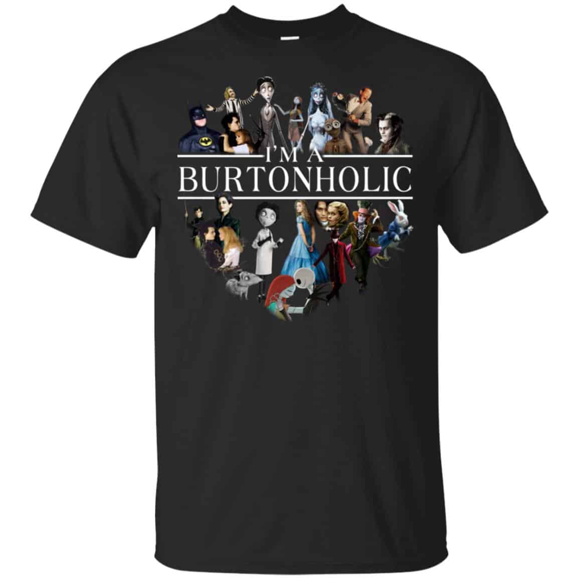 I Am A Burtonholic T-Shirts, Hoodie, Tank