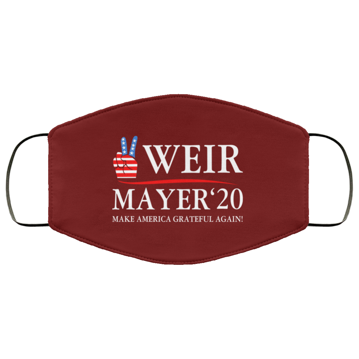 Weir Mayer 2020 Make America Grateful Again Face Mask