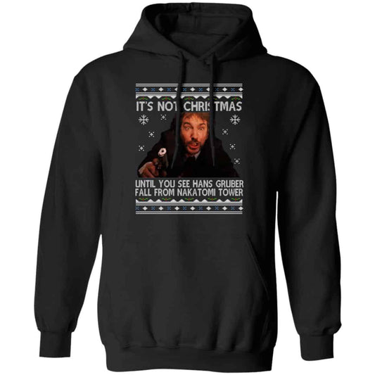 Die Hard Its Not Christmas Until Hans Gruber Falls From Nakatomi Tower Shirt, Hoodie, Tank