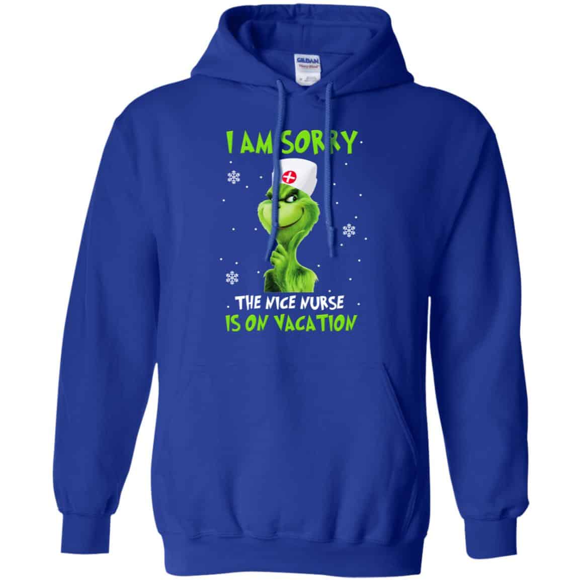 The Grinch: I Am Sorry The Nice Nurse Is On Vacation T-Shirts, Hoodie, Tank