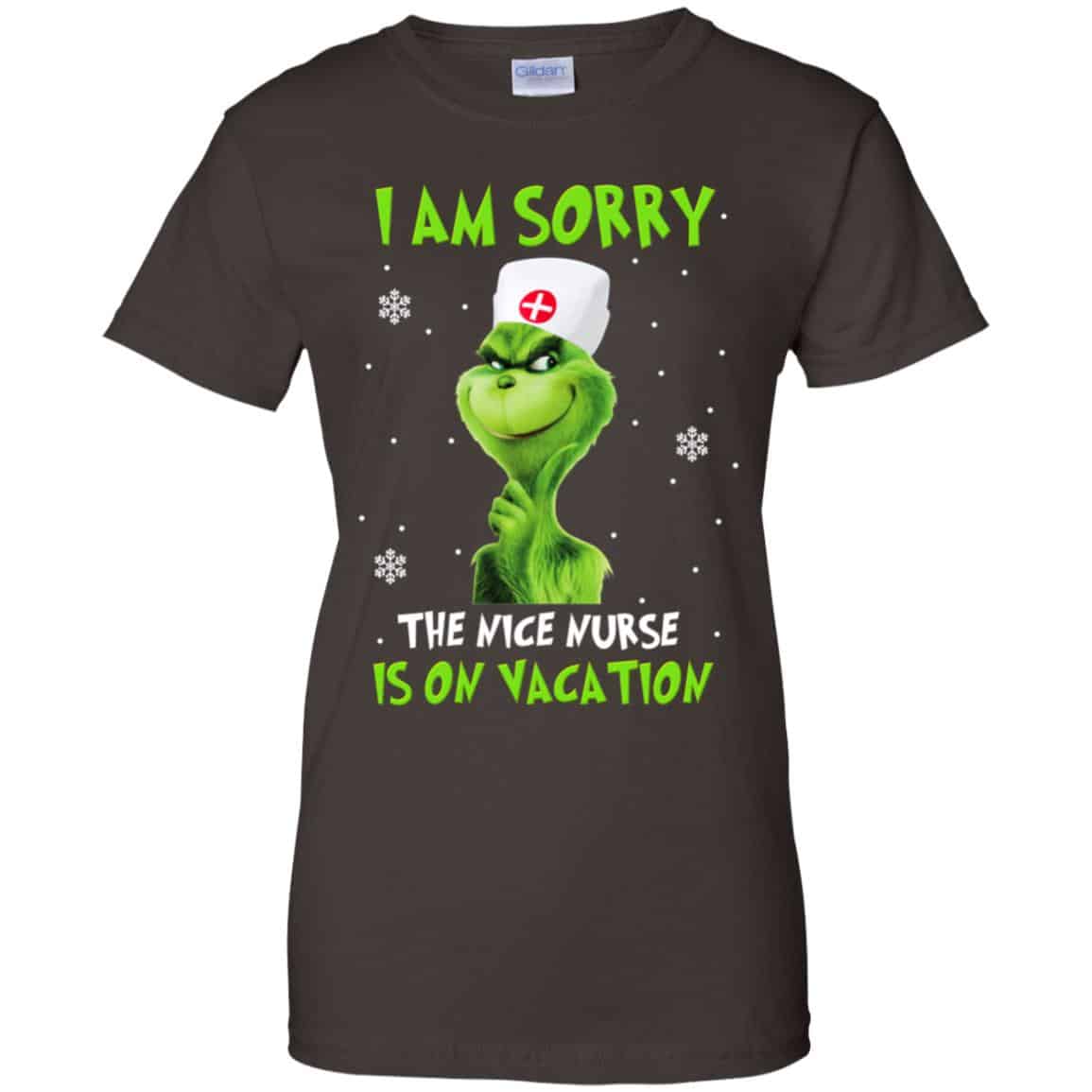 The Grinch: I Am Sorry The Nice Nurse Is On Vacation T-Shirts, Hoodie, Tank