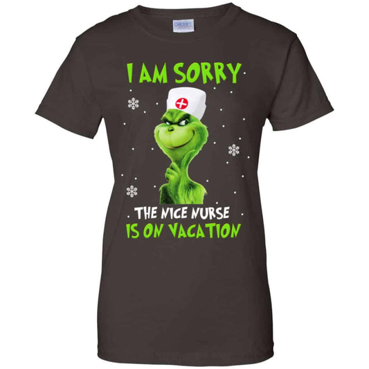 The Grinch: I Am Sorry The Nice Nurse Is On Vacation T-Shirts, Hoodie, Tank