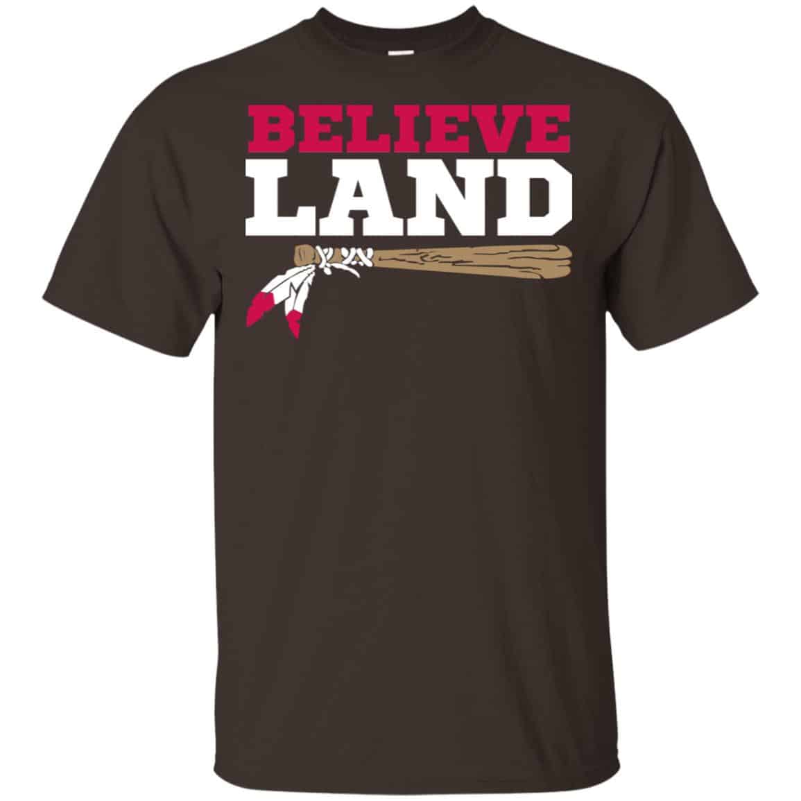 Believe Land Shirt, Hoodie, Tank
