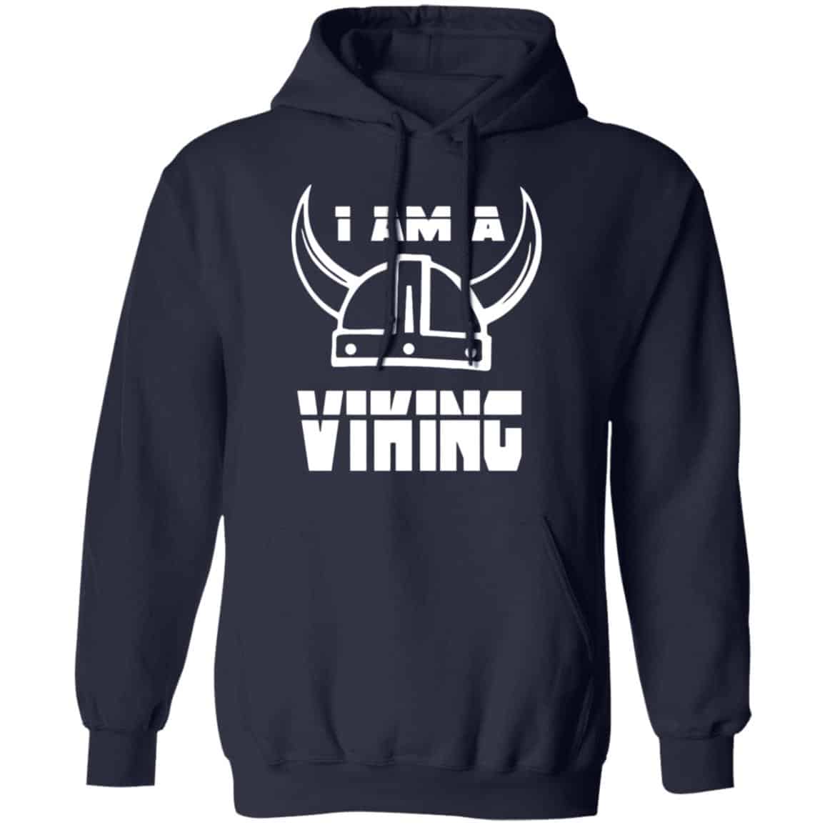 I Am A Viking Shirt, Hoodie, Tank