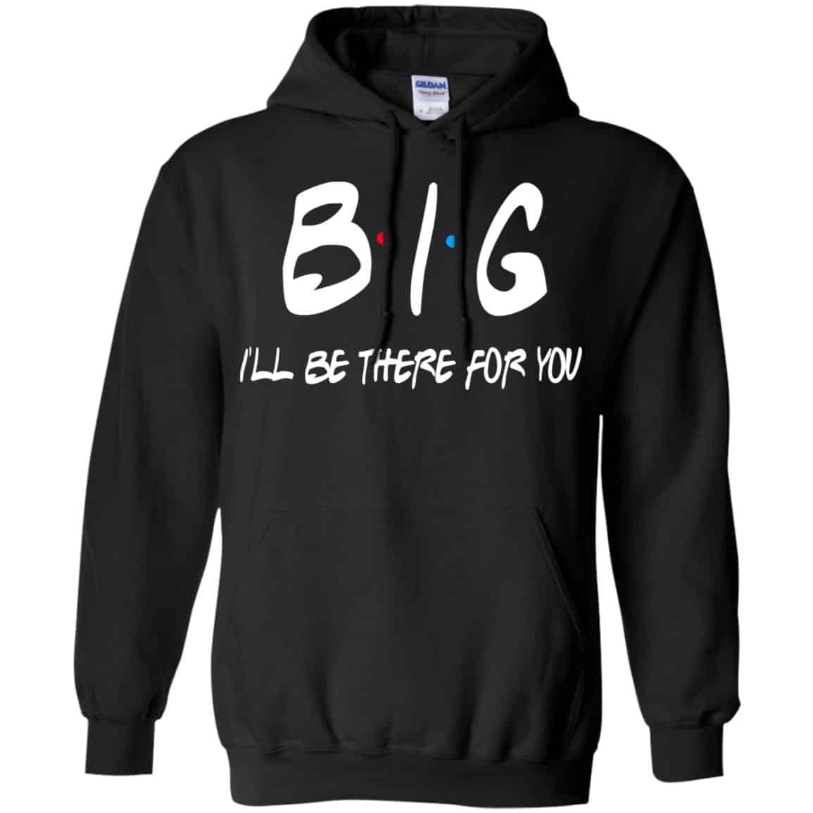 Big I’ll Be There For You Friends Shirt, Hoodie, Tank