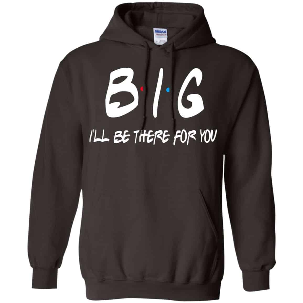 Big I’ll Be There For You Friends Shirt, Hoodie, Tank
