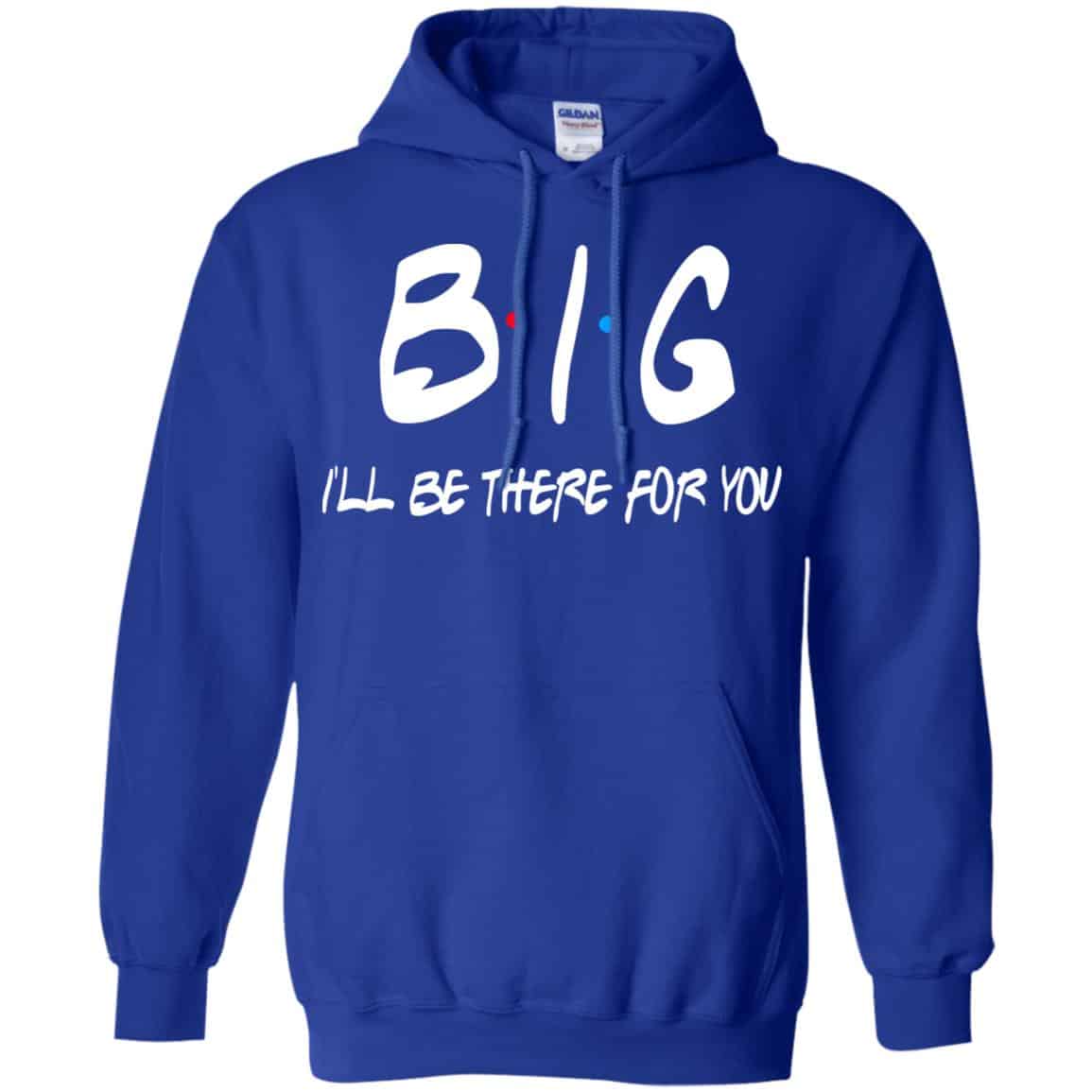 Big I’ll Be There For You Friends Shirt, Hoodie, Tank