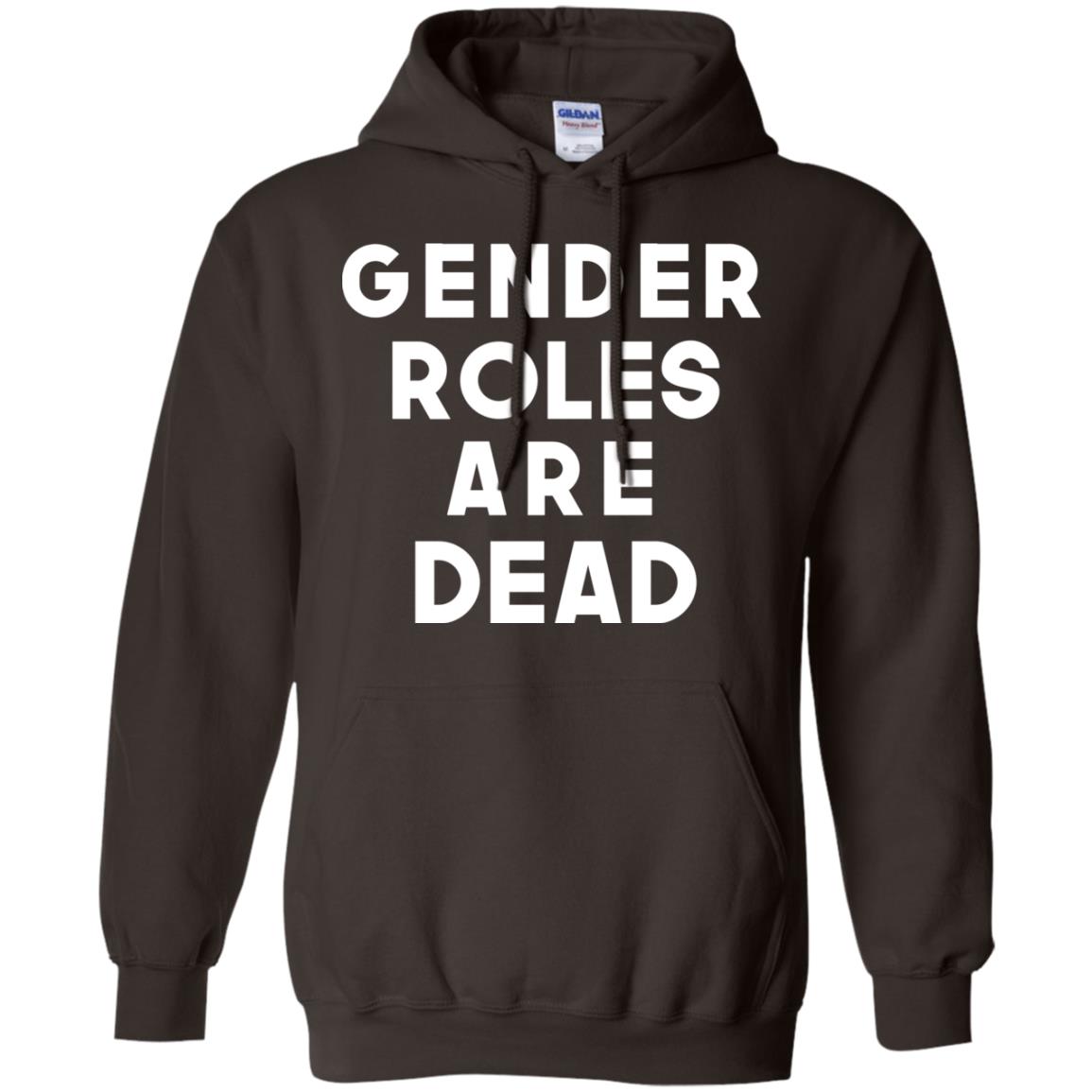 Gender Roles Are Dead T-Shirts, Hoodie, Tank