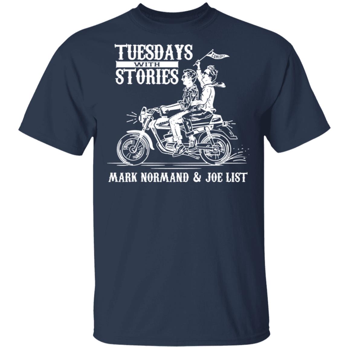 Tuesdays With Stories Mark Normand & Joe List Shirt, Hoodie, Tank