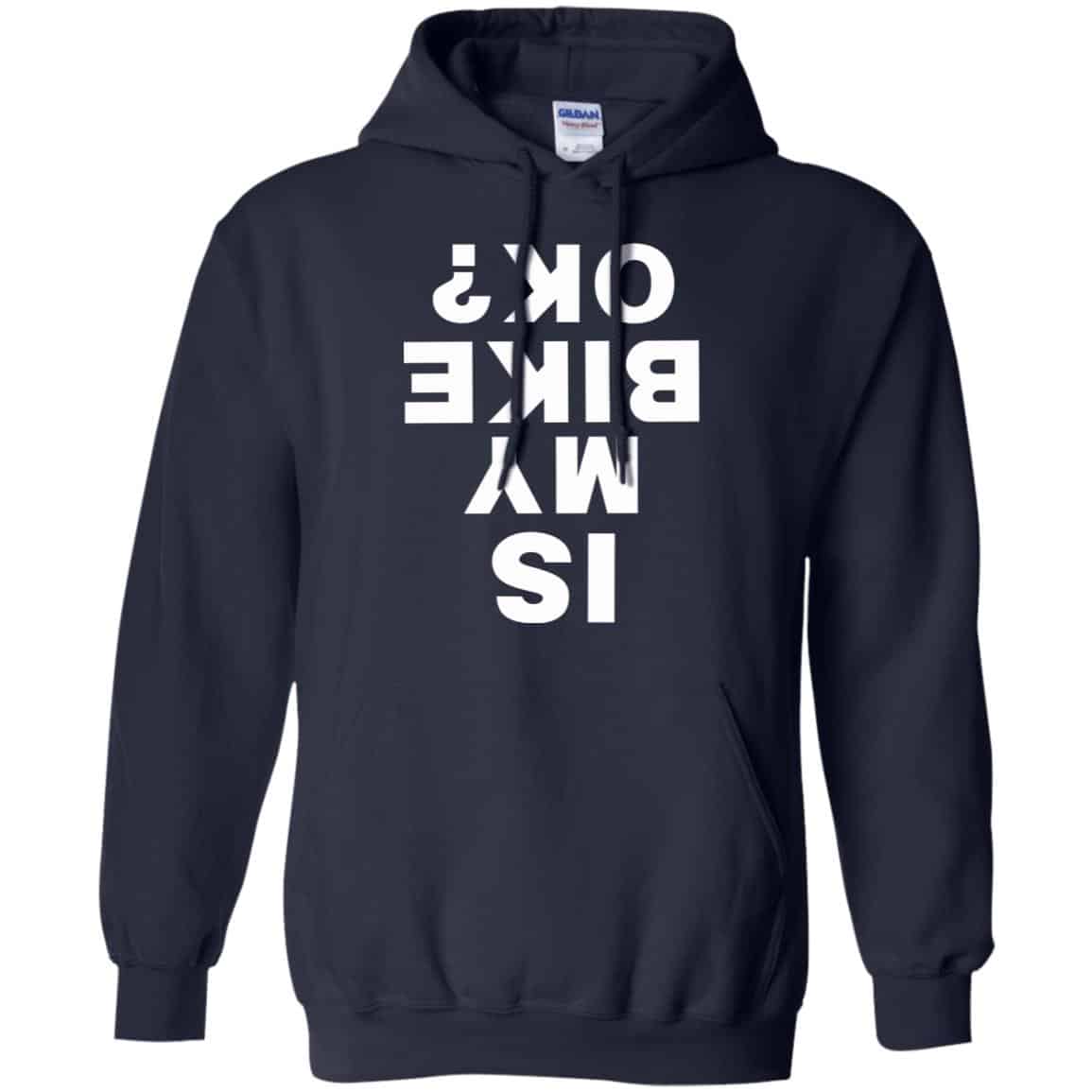 Is My Bike Ok Shirt, Hoodie, Tank