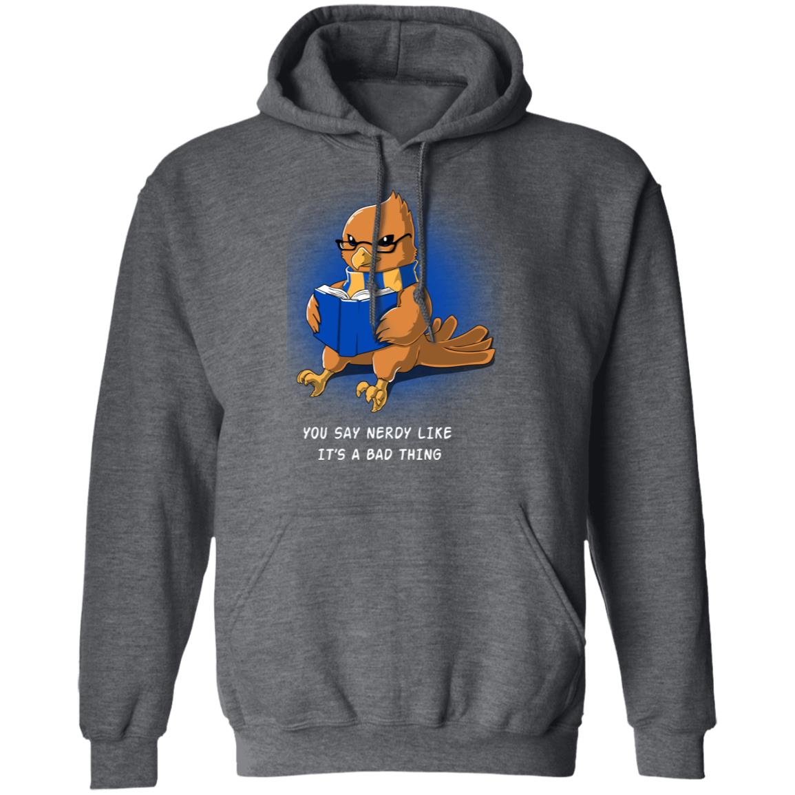 Harry Potter Rowena Ravenclaw You Say Nerdy Like It’s A Bad Thing Shirt, Hoodie, Tank