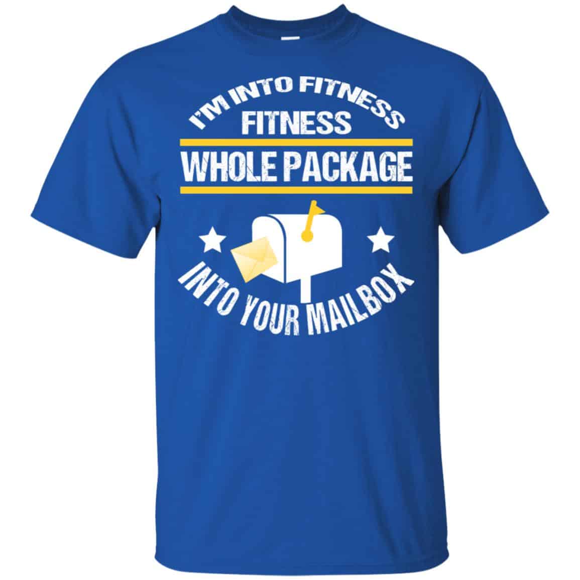 I’m Into Fitness Fitness Whole Package Into Your Mailbox T-Shirts, Hoodie, Tank