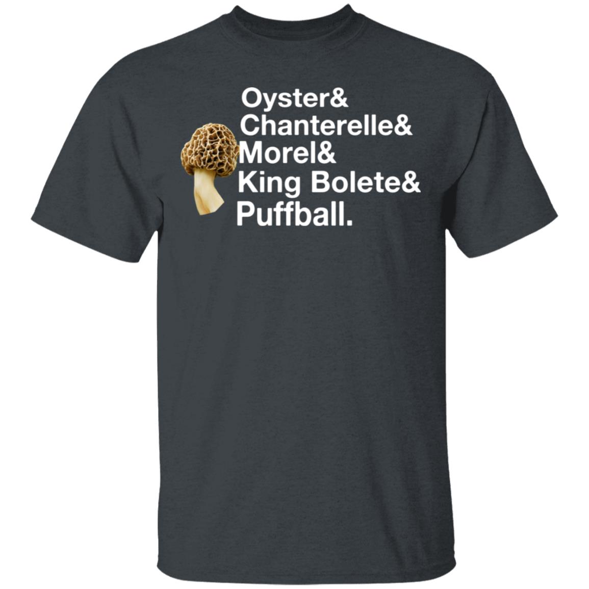 The Mushroom Forager Oyster & Chanterelle & Morel & King Bolete & Puffball Shirt, Hoodie, Tank