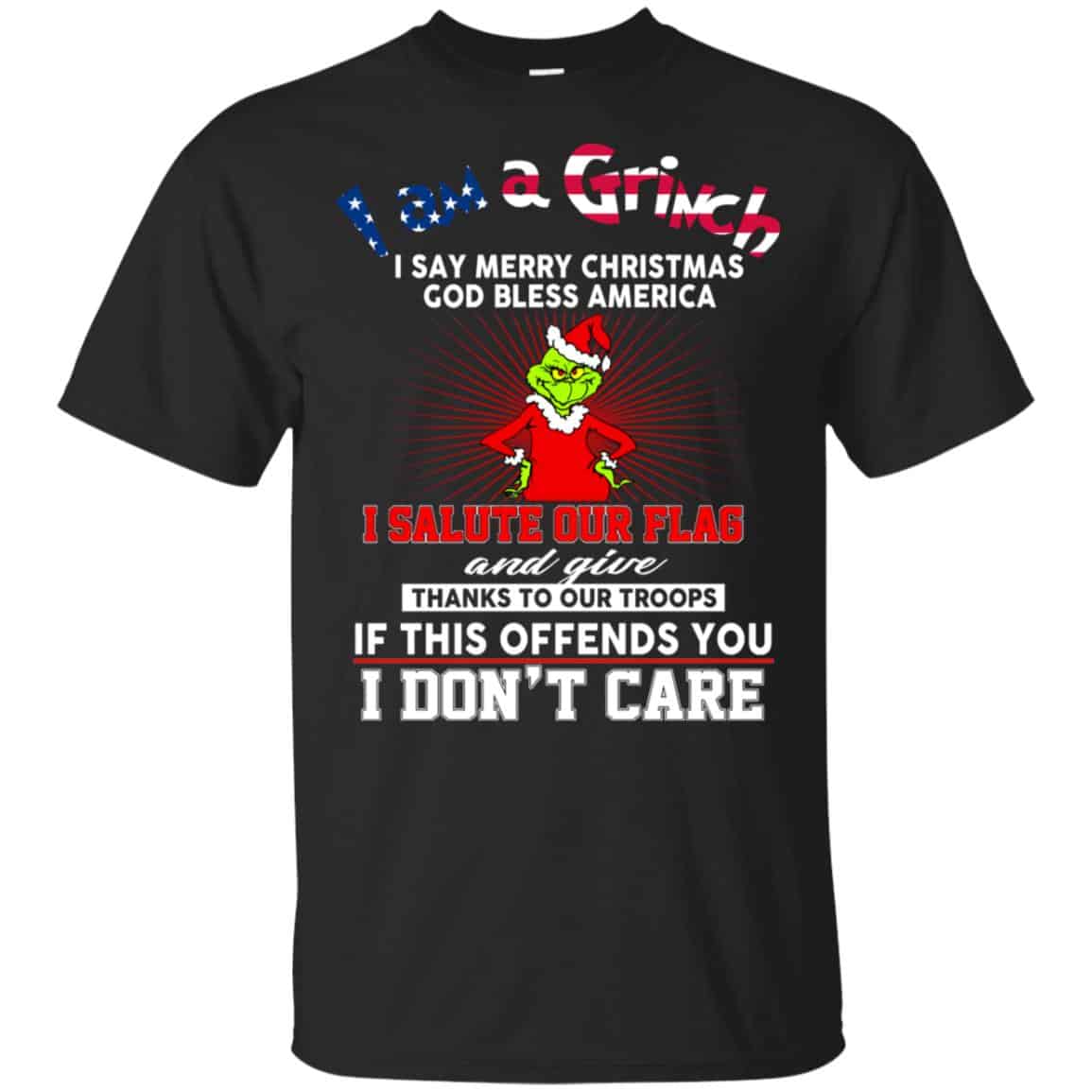 I Am A Grinch I Say Merry Christmas God Bless America T-Shirts, Hoodie, Tank