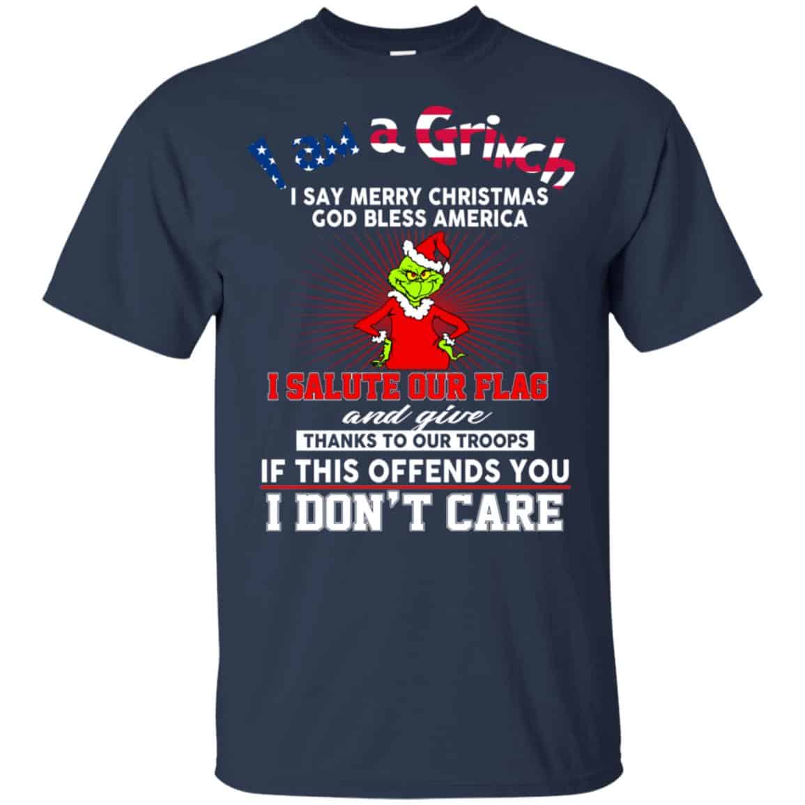 I Am A Grinch I Say Merry Christmas God Bless America T-Shirts, Hoodie, Tank