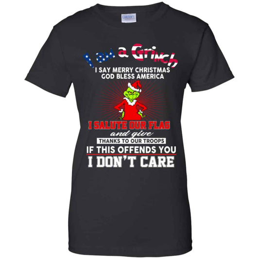 
	I Am A Grinch I Say Merry Christmas God Bless America T-Shirts, Hoodie, Tank