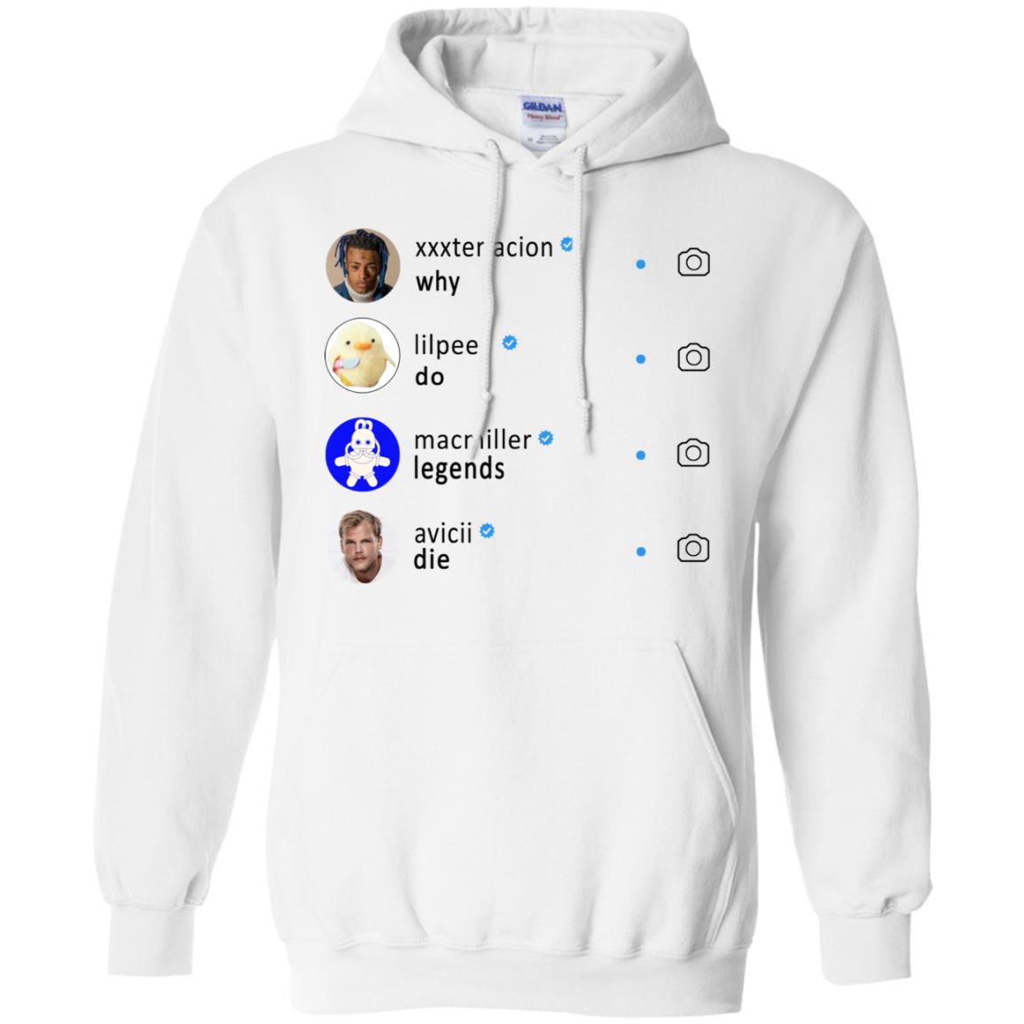 Why Do Legends Die Hoodie XXX LilPeep MacMiller Avicii T-Shirts, Hoodie, Tank