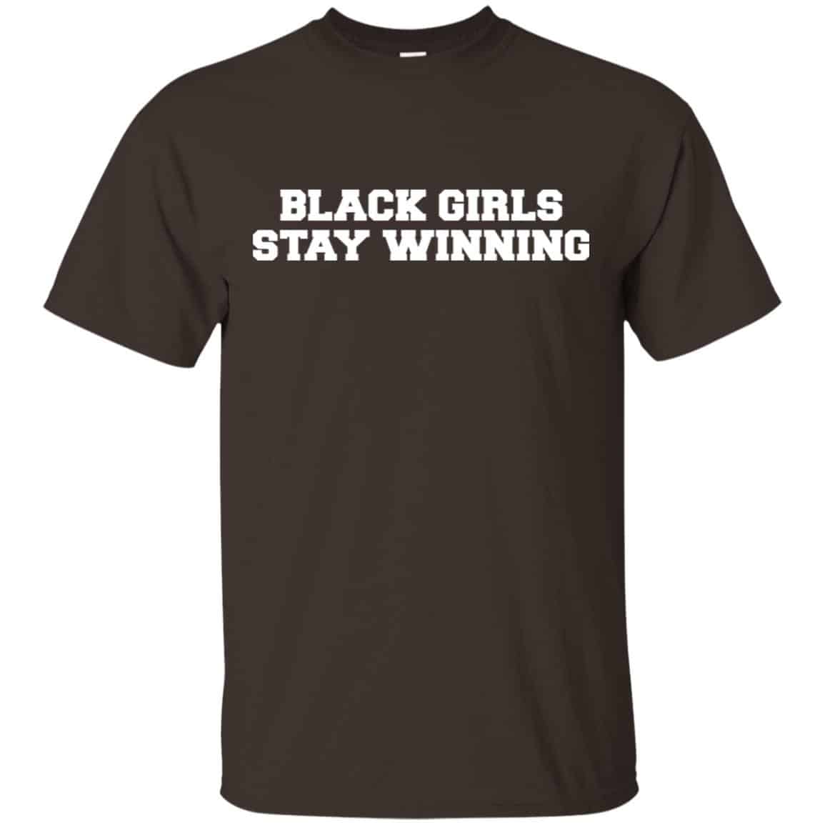 Black Girls Stay Winning T-Shirts, Hoodie, Tank