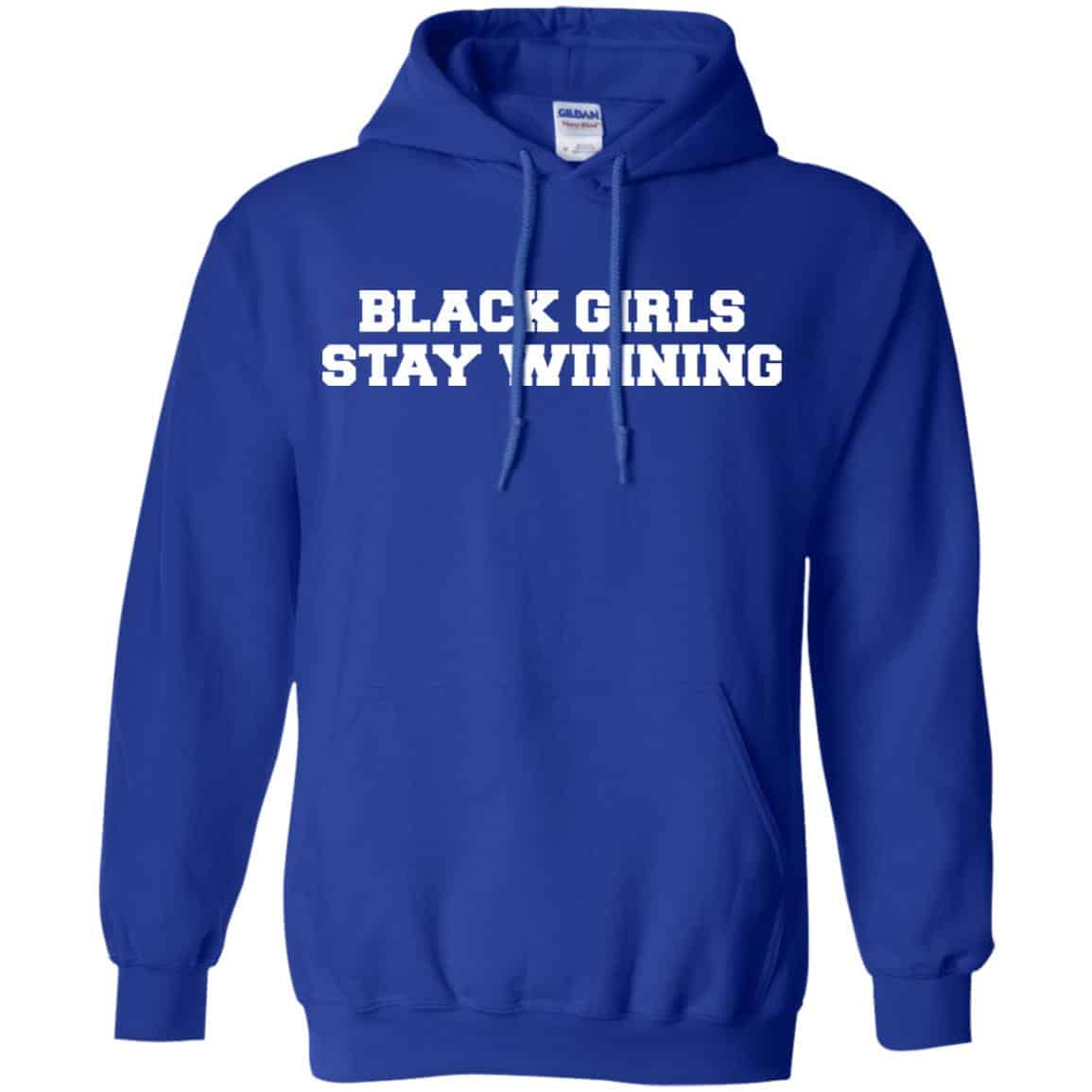 Black Girls Stay Winning T-Shirts, Hoodie, Tank