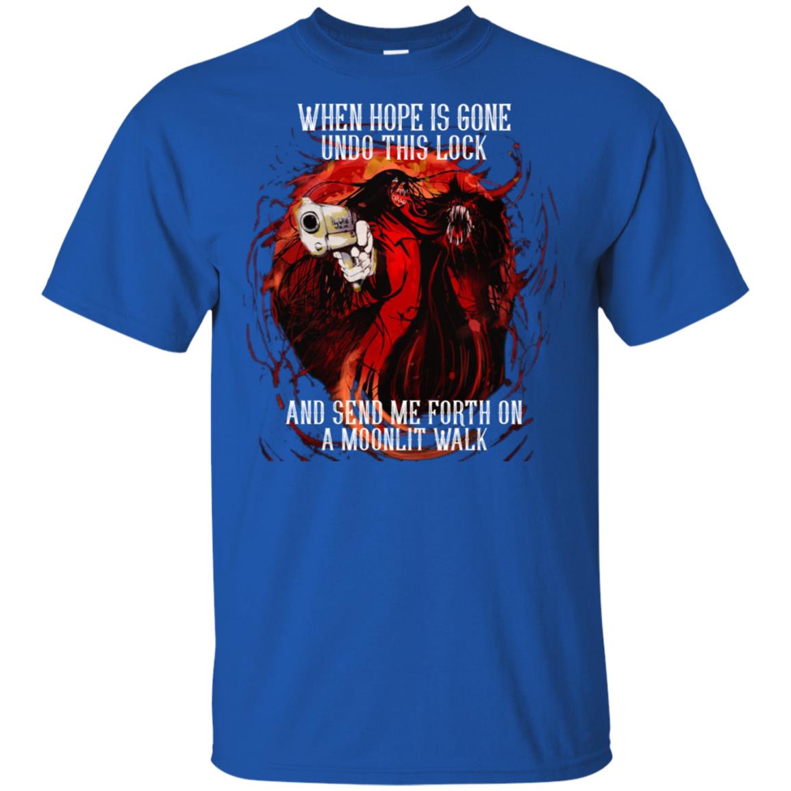 When Hope Is Gone Undo This Lock And Send Me Forth On A Moonlit Walk – Alucard T-Shirts, Hoodie, Tank
