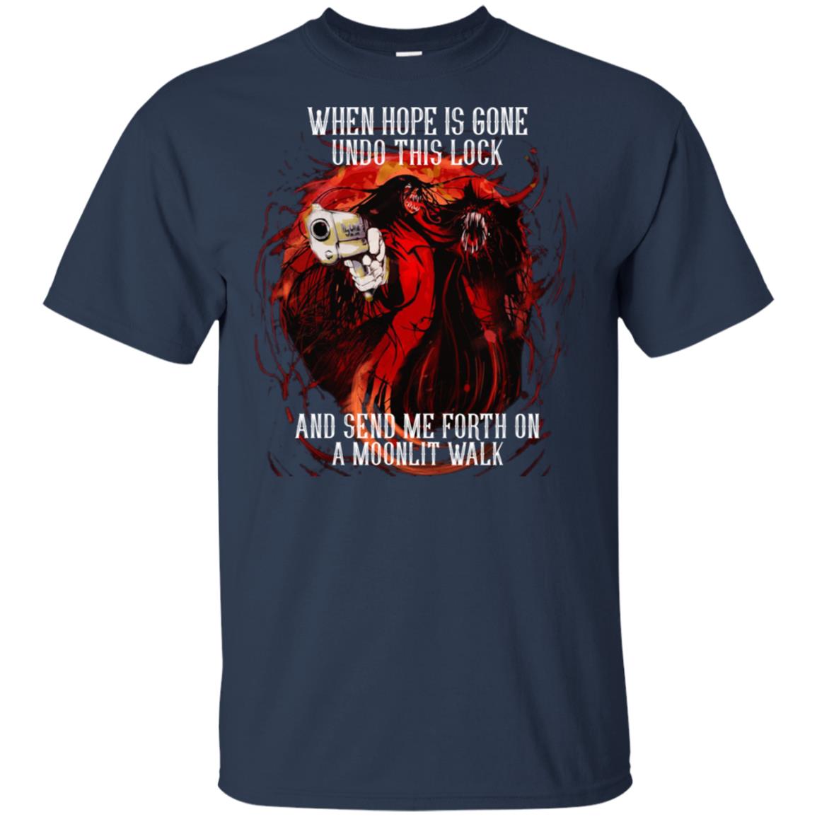 When Hope Is Gone Undo This Lock And Send Me Forth On A Moonlit Walk – Alucard T-Shirts, Hoodie, Tank