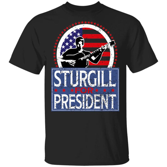 Sturgill For President 2020 Shirt, Hoodie, Tank