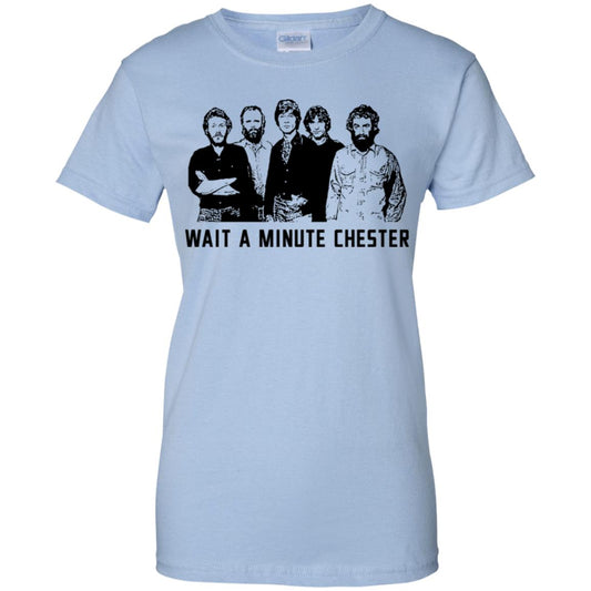 
	Wait A Minute Chester The Band Version T-Shirts, Hoodie, Tank