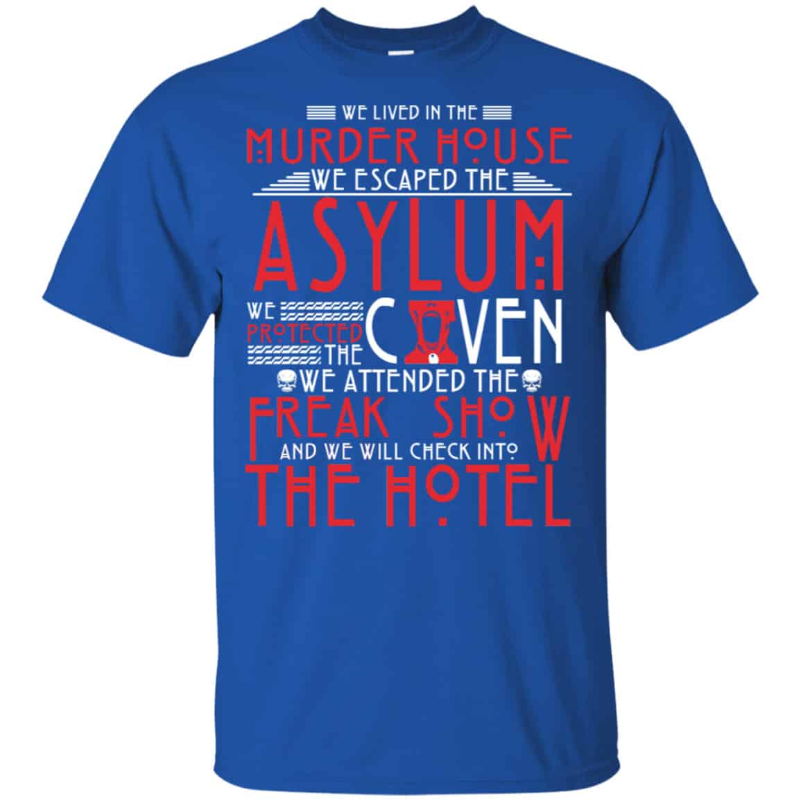 We Lived In The Murder House We Escape The Asylum Shirt, Hoodie, Tank