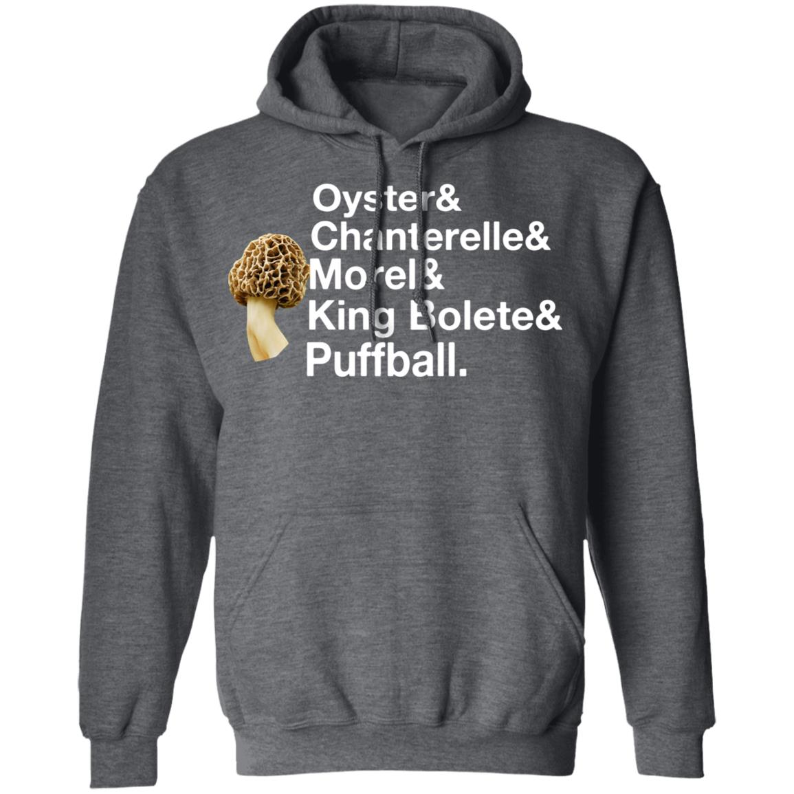 The Mushroom Forager Oyster & Chanterelle & Morel & King Bolete & Puffball Shirt, Hoodie, Tank