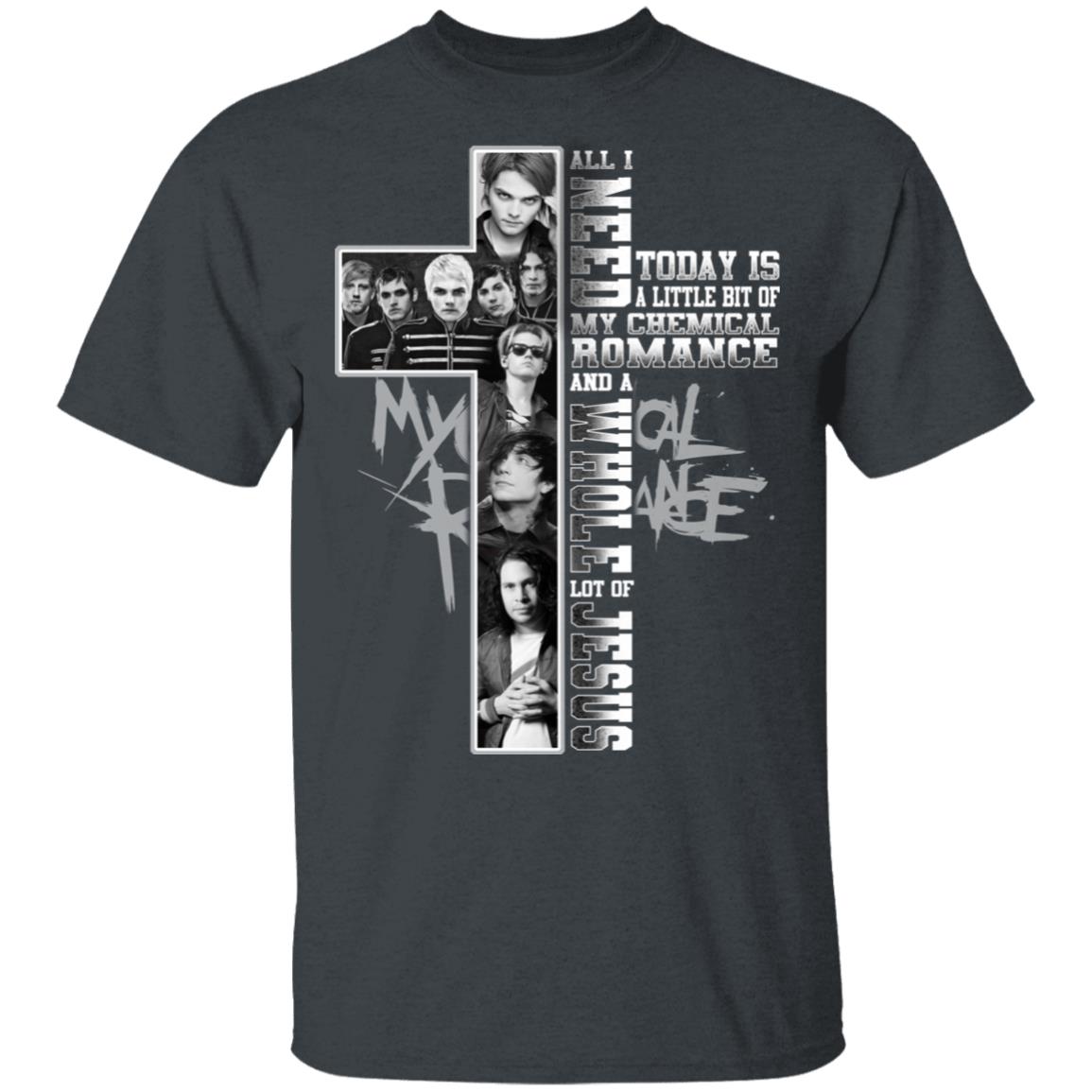 All I Need Today Is A Little Bit Of My Chemical Romance And Whole Lot Of Jesus Shirt, Hoodie, Tank