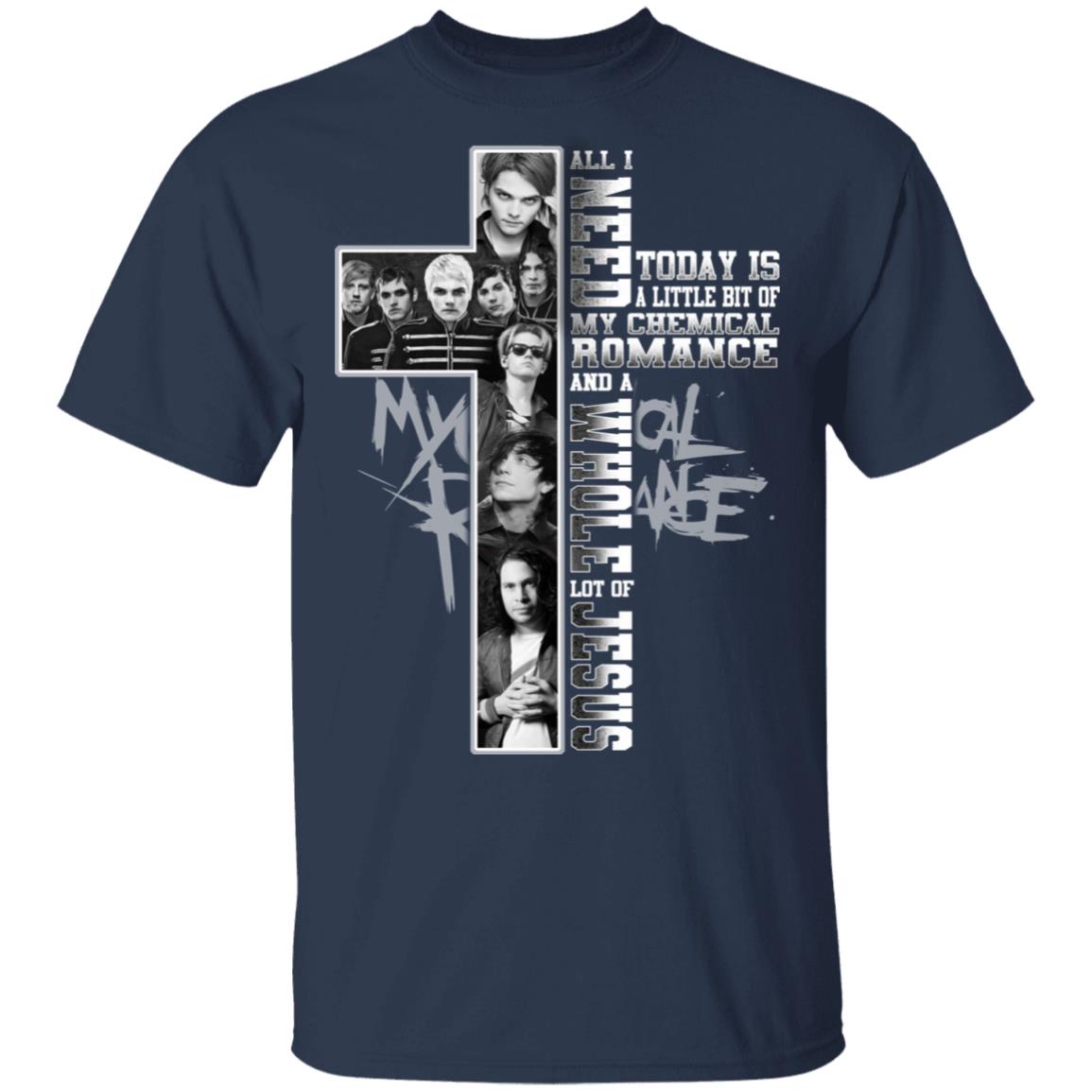 All I Need Today Is A Little Bit Of My Chemical Romance And Whole Lot Of Jesus Shirt, Hoodie, Tank