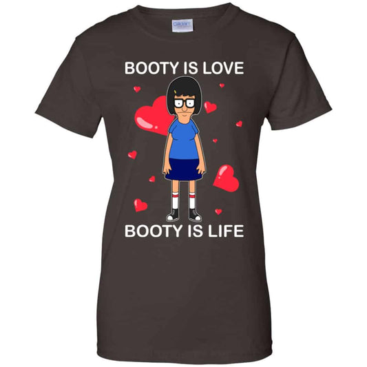 Booty Is Love Booty Is Life – Bob’s Burgers Shirt, Hoodie, Tank