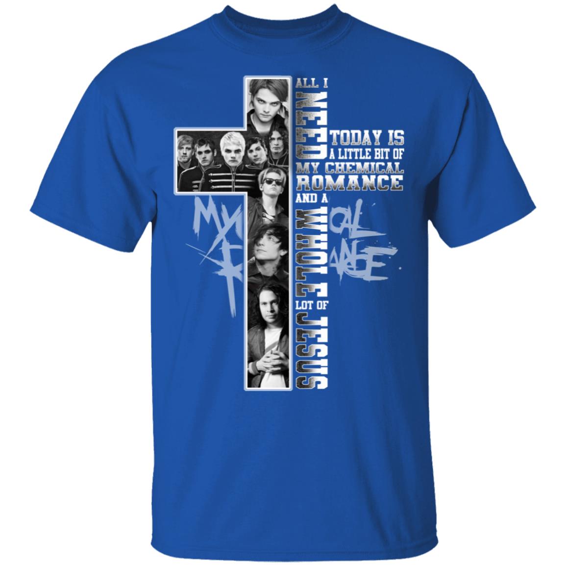 All I Need Today Is A Little Bit Of My Chemical Romance And Whole Lot Of Jesus Shirt, Hoodie, Tank