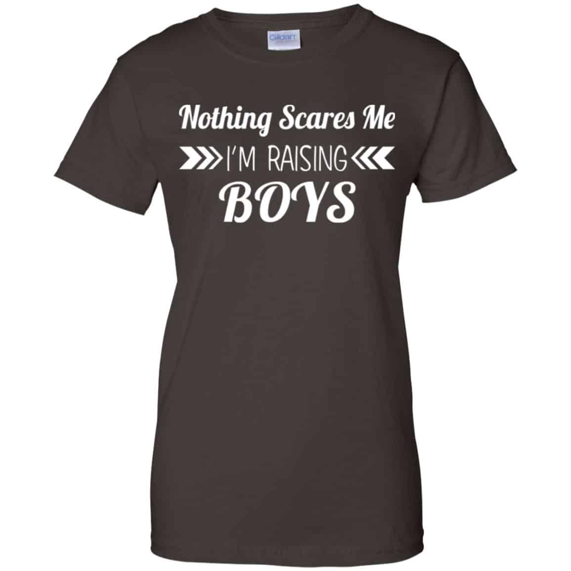 Nothing Scares Me I’m Raising Boys Shirt, Hoodie, Tank