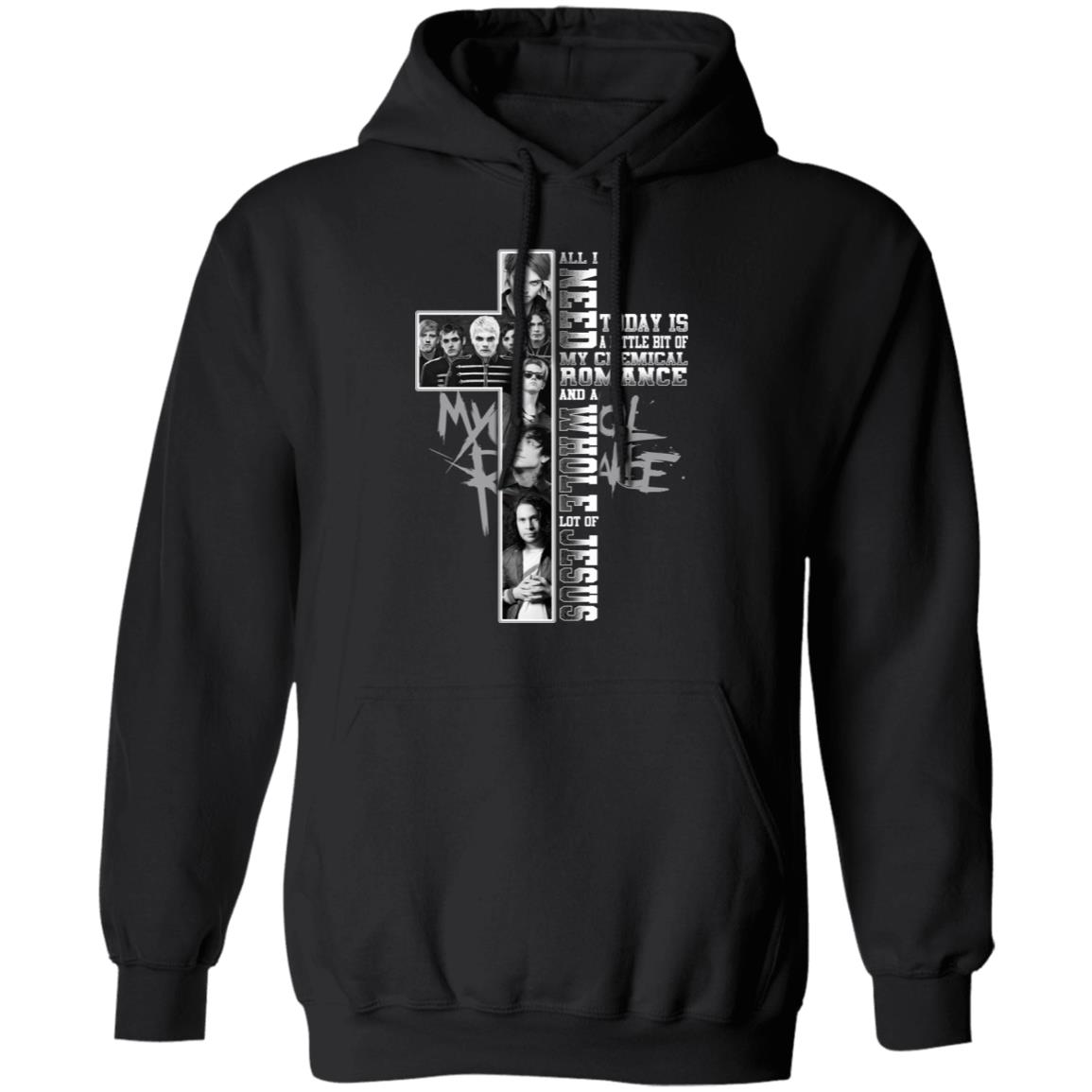 All I Need Today Is A Little Bit Of My Chemical Romance And Whole Lot Of Jesus Shirt, Hoodie, Tank