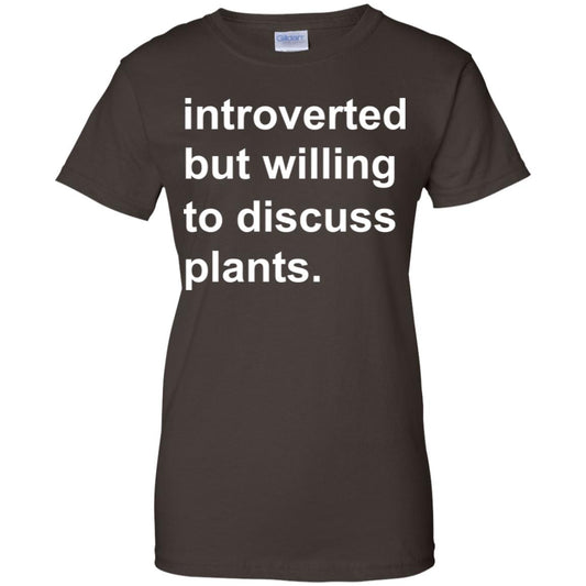 Introverted But Willing To Discuss Plants T-Shirts, Hoodie, Tank