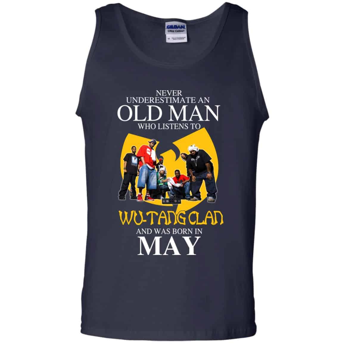 An Old Man Who Listens To Wu-Tang Clan And Was Born In May T-Shirts, Hoodie, Tank