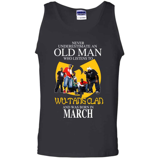 
	An Old Man Who Listens To Wu-Tang Clan And Was Born In March T-Shirts, Hoodie, Tank