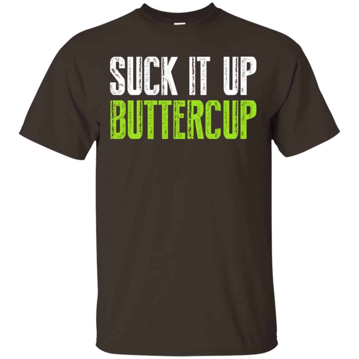 Suck It Up Buttercup Shirt, Hoodie, Tank