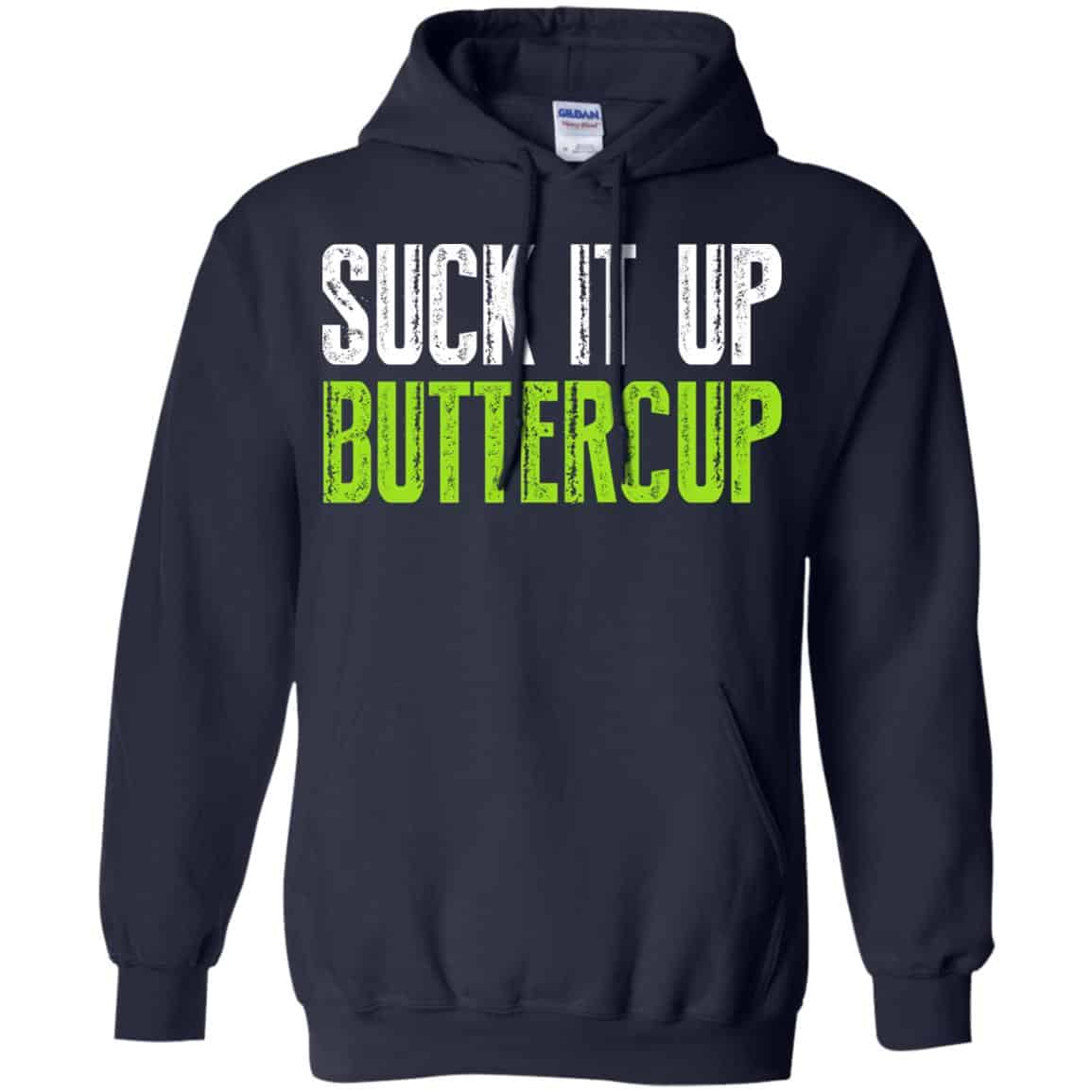 Suck It Up Buttercup Shirt, Hoodie, Tank