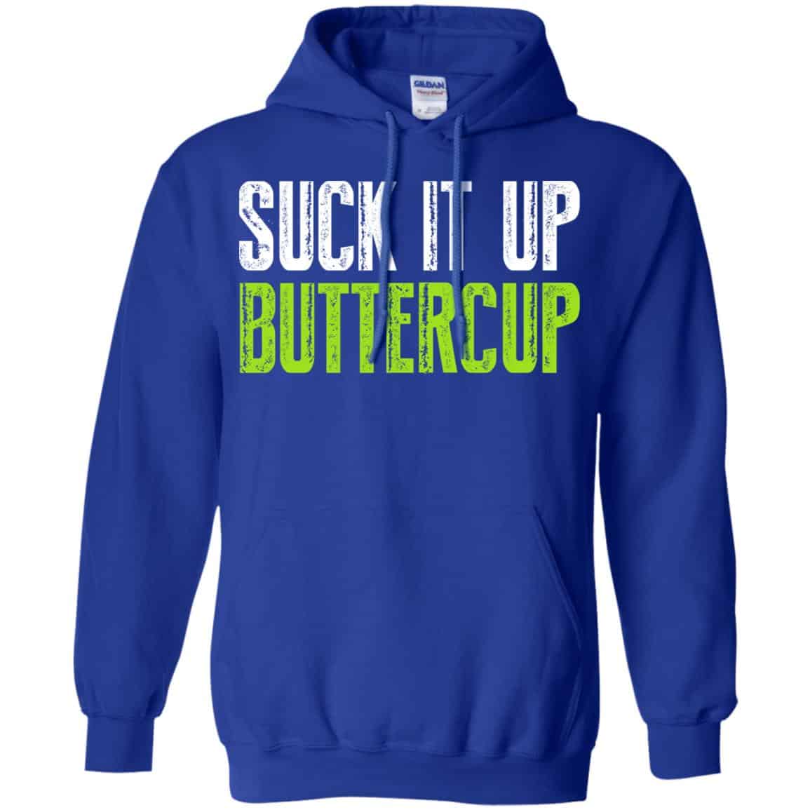 Suck It Up Buttercup Shirt, Hoodie, Tank