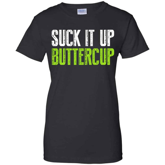 
	Suck It Up Buttercup Shirt, Hoodie, Tank