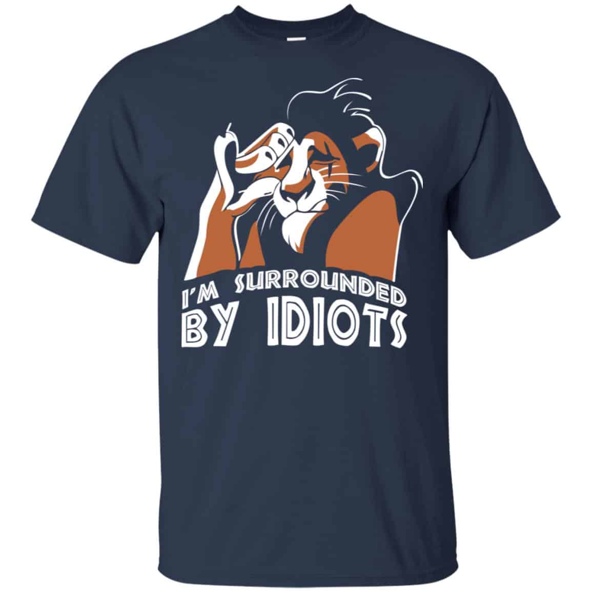 I’m Surrounded By Idiots Shirt, Hoodie, Tank