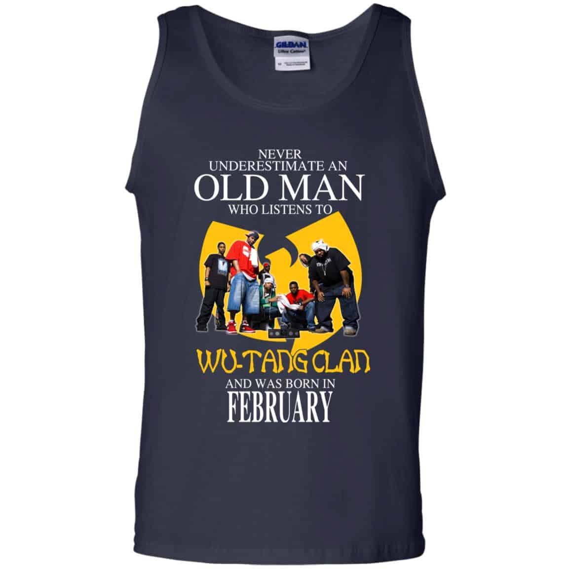 An Old Man Who Listens To Wu-Tang Clan And Was Born In February T-Shirts, Hoodie, Tank