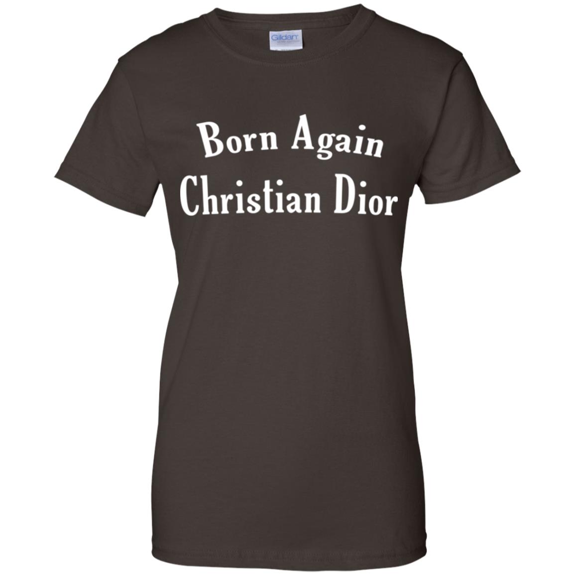 Born Again Christian Dior T-Shirts, Hoodie, Tank