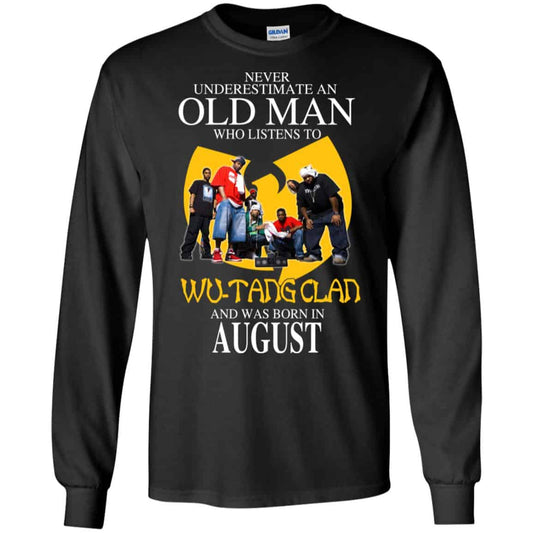 
	An Old Man Who Listens To Wu-Tang Clan And Was Born In August T-Shirts, Hoodie, Tank