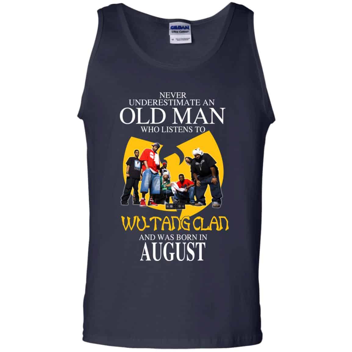 An Old Man Who Listens To Wu-Tang Clan And Was Born In August T-Shirts, Hoodie, Tank