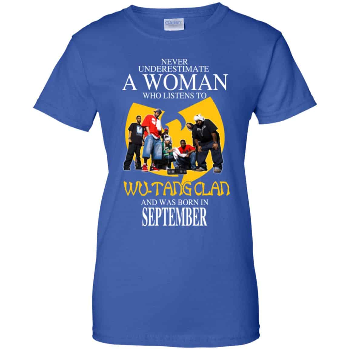 A Woman Who Listens To Wu-Tang Clan And Was Born In September T-Shirts, Hoodie, Tank